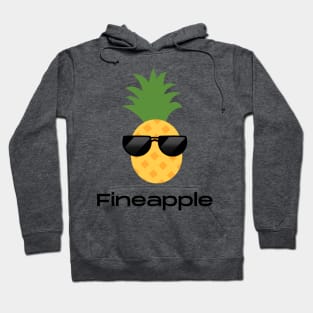 Fineapple pineapple pun Hoodie